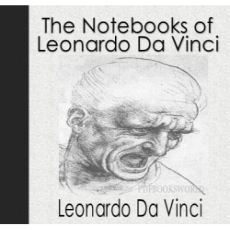 The Notebooks of Leonardo Da Vinci The Notebooks of Leonardo Da Vinci